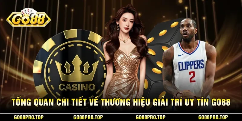 GO88 7 Sunwin Tổng quan chi tiết về thương hiệu giải trí uy tín GO88